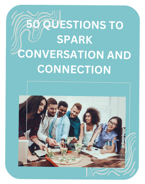50 Questions to Spark Conversation and Connection